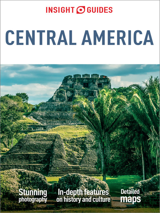 Title details for Insight Guides Central America by Insight Guides - Available